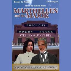 Marthellen And The Major Audiobook, by Stephen Bly