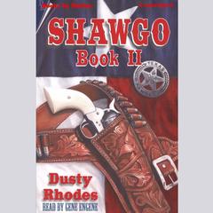 Shawgo II Audiobook, by Dusty Rhodes