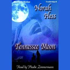 Tennessee Moon Audiobook, by Norah Hess