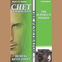 The Supergun Mission Audiobook, by Chet Cunningham