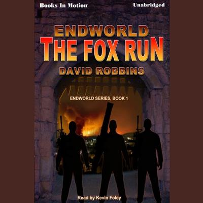 The Endworld: Fox Run Audiobook, by David Robbins
