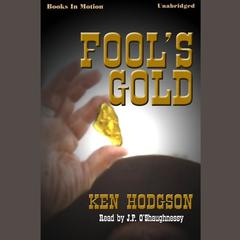 Fools Gold Audiobook, by Ken Hodgson