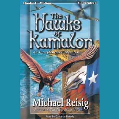The Hawks Of Kamalon Audiobook, by Michael Reisig