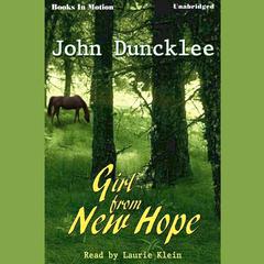 Girl From New Hope Audiobook, by John Duncklee