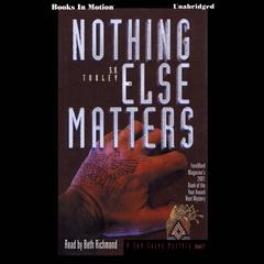 Nothing Else Matters Audiobook, by S.D. Tooley