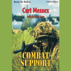 Combat Support Audiobook, by Curt Messex