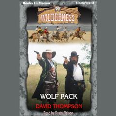 Wolf Pack Audiobook, by David Thompson