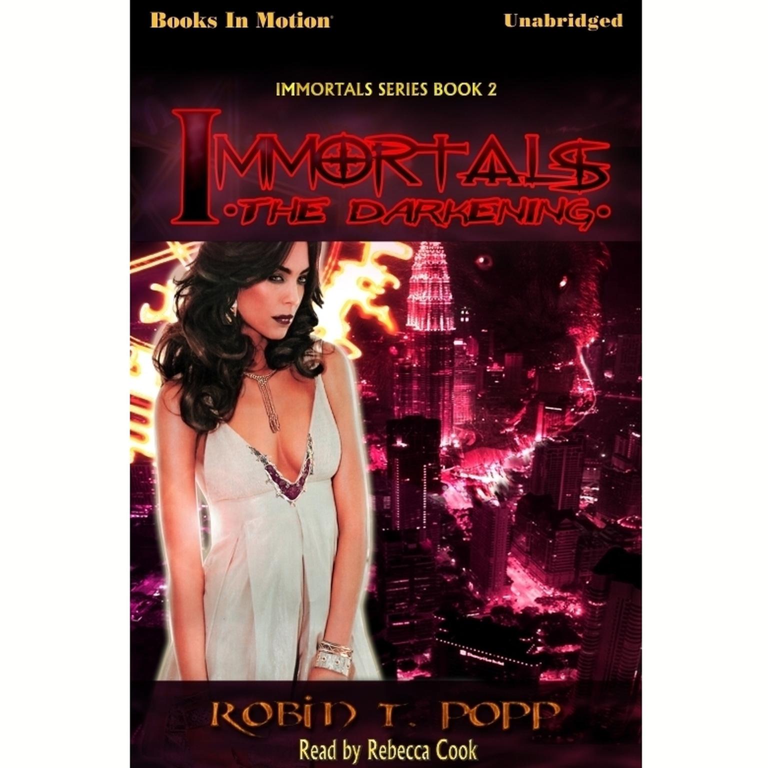 Immortals: The Darkening Audiobook, by Robin T. Popp