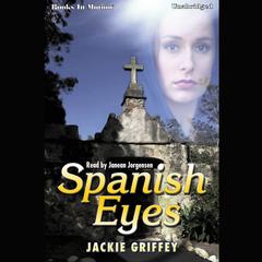 Spanish Eyes Audiobook, by Jackie Griffey
