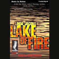 Lake Of Fire Audiobook, by Linda Jacobs