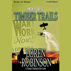 Timber Trails Audiobook, by Loren Robinson
