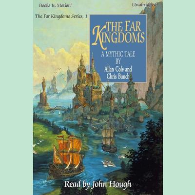 The Far Kingdoms Audiobook, by Chris Bunch