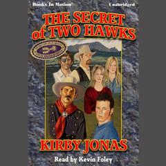 The Secret of Two Hawks Audiobook, by Kirby Jonas