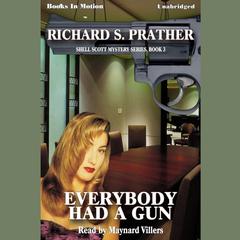 Everybody Had A Gun Audiobook, by Richard Prather