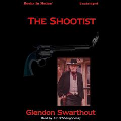 The Shootist Audiobook, by Glendon Swarthout