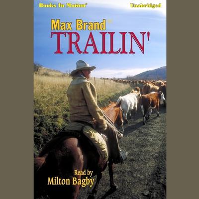 Trailin Audiobook, by Max Brand