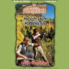 Mountain Madness Audiobook, by David Thompson