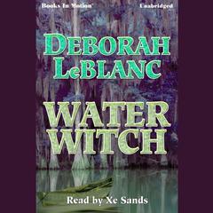 Water Witch Audiobook, by Deborah LeBlanc