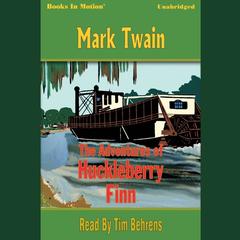 The Adventures of Huckleberry Finn Audiobook, by 