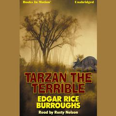 Tarzan The Terrible Audiobook, by Edgar Rice Burroughs