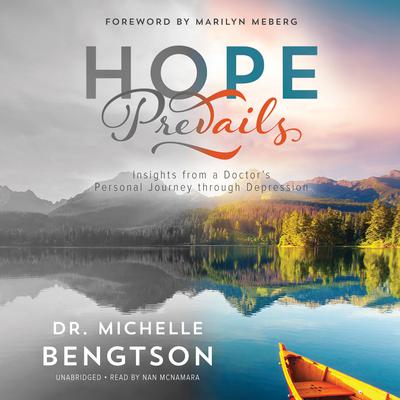 Hope Prevails: Insights from a Doctors Personal Journey through Depression Audiobook, by Michelle Bengtson