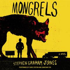 Mongrels: A Novel Audiobook, by Stephen Graham Jones
