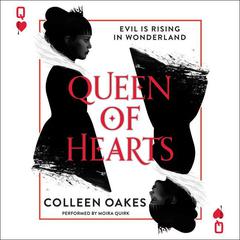 Queen of Hearts Audiobook, by Colleen Oakes