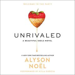 Unrivaled Audiobook, by Alyson Noël