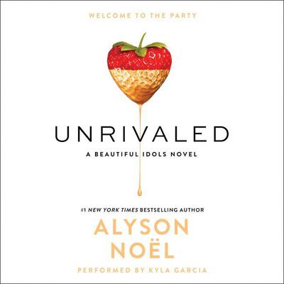 Unrivaled Audiobook, by Alyson Noël