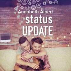 Status Update Audiobook, by Annabeth Albert