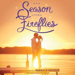 A Season for Fireflies Audiobook, by Rebecca Maizel