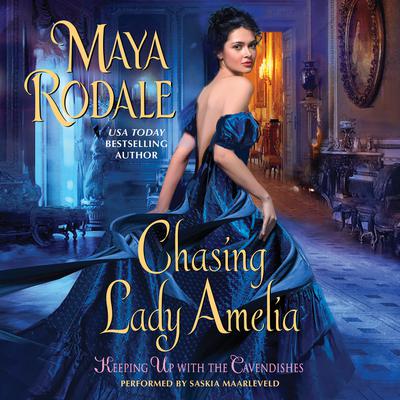 Chasing Lady Amelia: Keeping Up with the Cavendishes Audiobook, by Maya Rodale