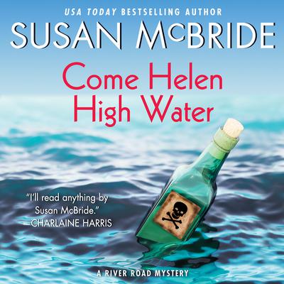 Come Helen High Water: A River Road Mystery Audiobook, by Susan McBride