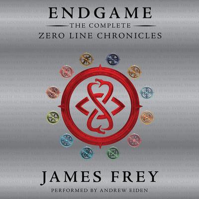 Endgame: The Complete Zero Line Chronicles Audiobook, by James Frey