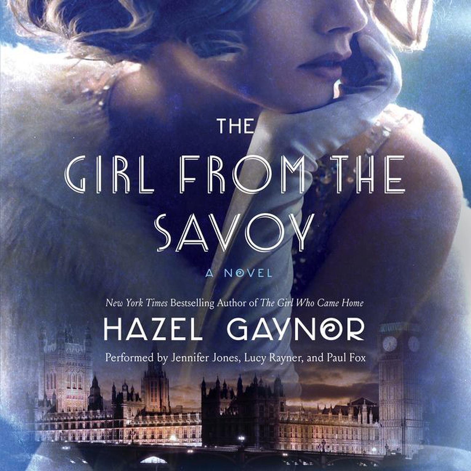 The Girl from The Savoy: A Novel Audiobook, by Hazel Gaynor