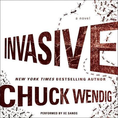 Invasive: A Novel Audiobook, by Chuck Wendig