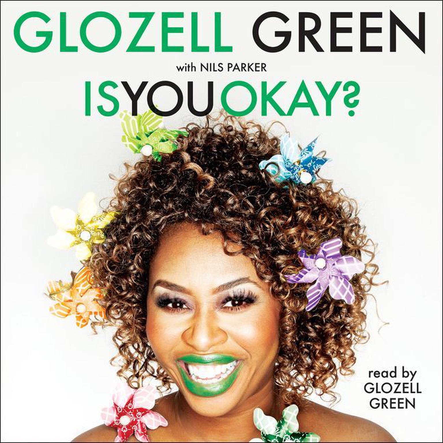 Is You Okay? Audiobook, by GloZell Green