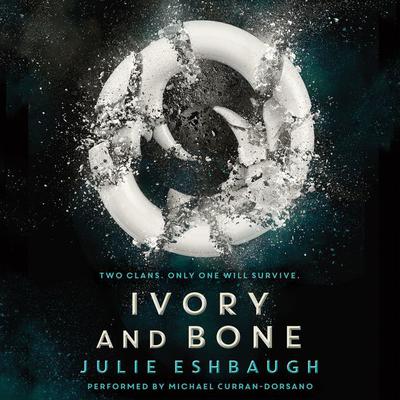 Ivory and Bone Audiobook, by Julie Eshbaugh