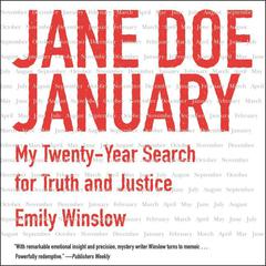 Jane Doe January: My Twenty-Year Search for Truth and Justice Audiobook, by Emily Winslow