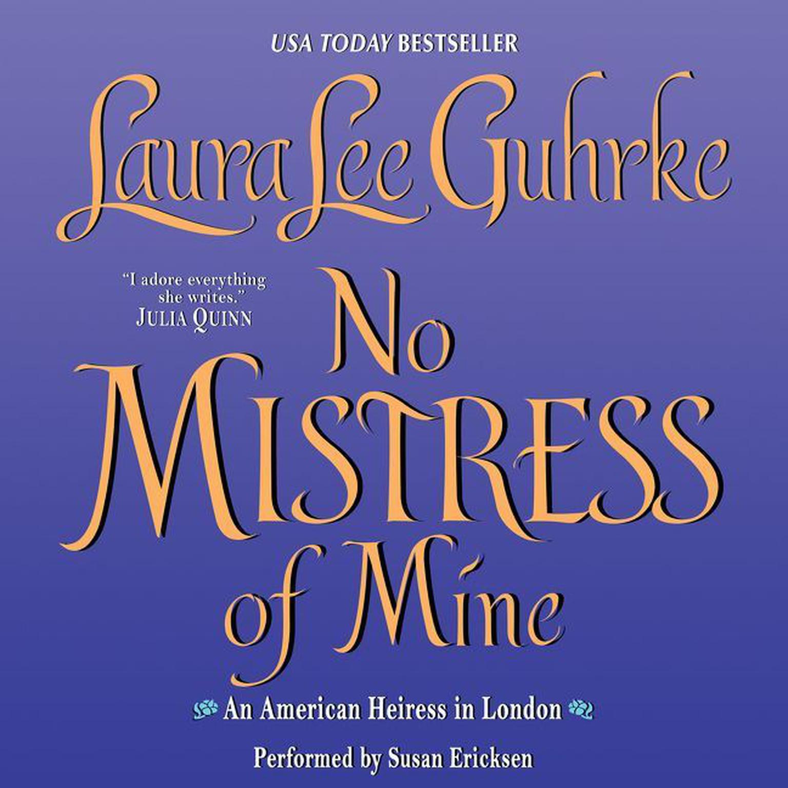 No Mistress of Mine: An American Heiress in London Audiobook, by Laura Lee Guhrke