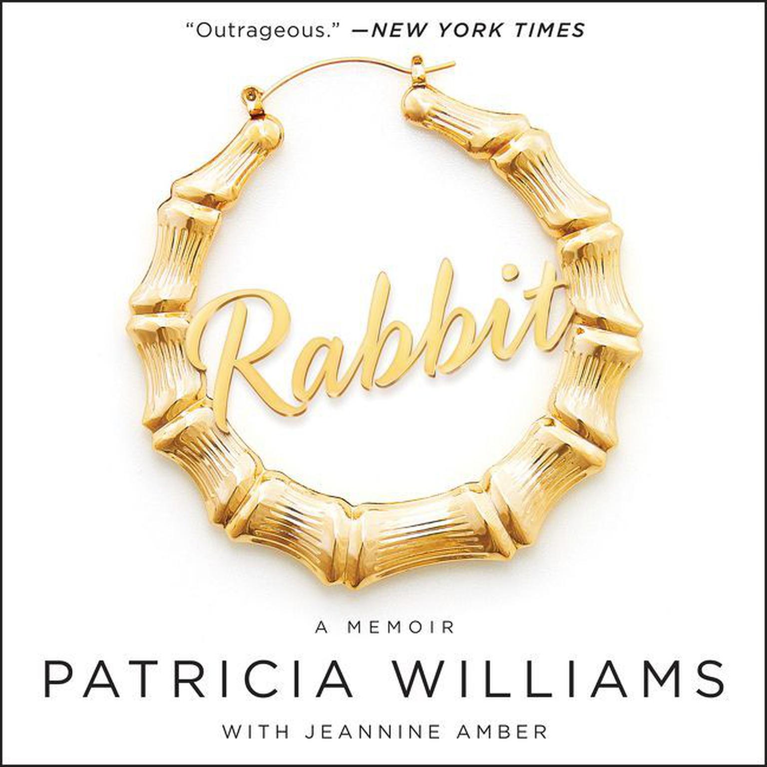 Rabbit: The Autobiography of Ms. Pat Audiobook, by Patricia Williams