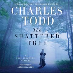 The Shattered Tree: A Bess Crawford Mystery Audiobook, by 