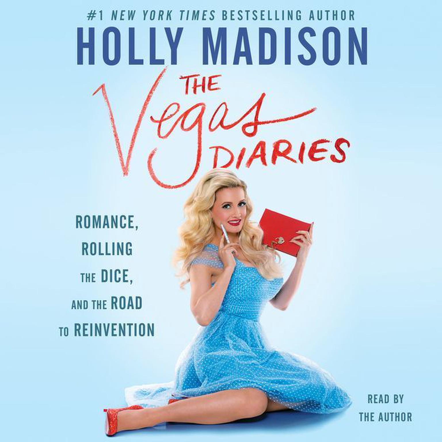The Vegas Diaries: Romance, Rolling the Dice, and the Road to Reinvention Audiobook, by Holly Madison