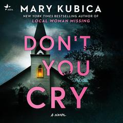 Dont You Cry Audiobook, by Mary Kubica