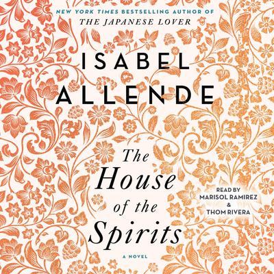 The House of the Spirits: A Novel Audiobook, by 