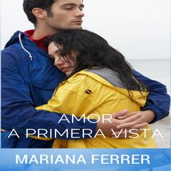 AudioBooks in Spanish: Amor A Primera Vista Audiobook, by Mariana Ferrer