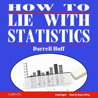How to Lie with Statistics Audiobook, by Darrell Huff