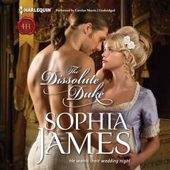 The Dissolute Duke Audiobook, by Sophia James