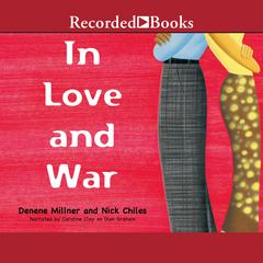 In Love and War Audiobook, by Denene Millner