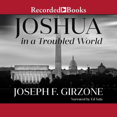 Joshua in a Troubled World: A Story for Our Time Audiobook, by Joseph F. Girzone